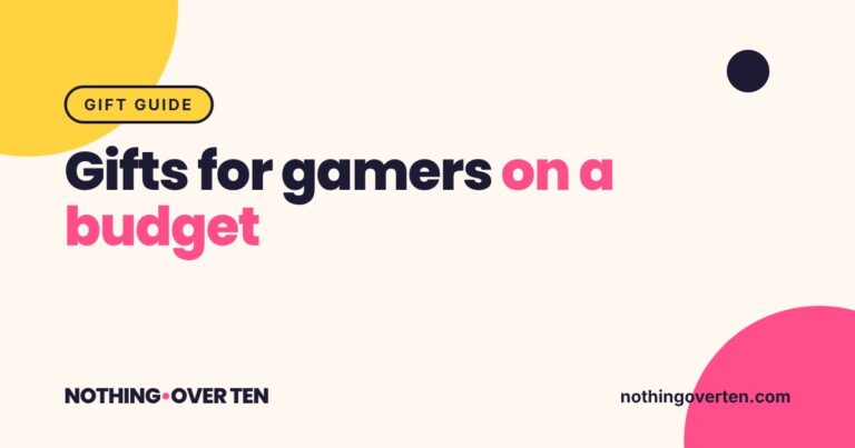 Gifts for Gamers on a Budget, Nothing Over Ten gift guide
