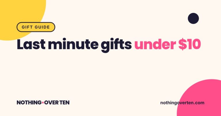 Last Minute Gifts Under $10 That Still Feel Thoughtful, Nothing Over Ten gift guide