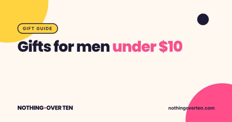 Gifts for Men Under $10 He Will Actually Use, Nothing Over Ten gift guide
