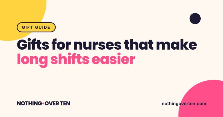 Gifts for Nurses That Make a Long Shift Easier, Nothing Over Ten gift guide