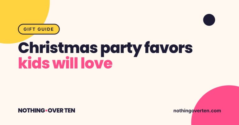 Christmas Party Favors Kids Will Love, Nothing Over Ten gift guide