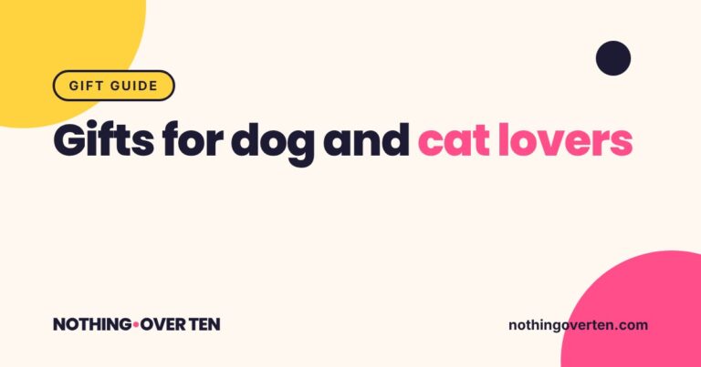 Gifts for Dog and Cat Lovers, Nothing Over Ten gift guide