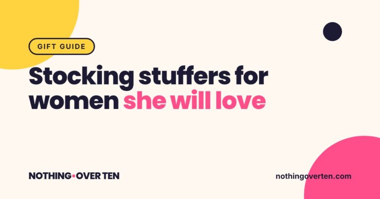 Stocking Stuffers for Women She Will Love, Nothing Over Ten gift guide